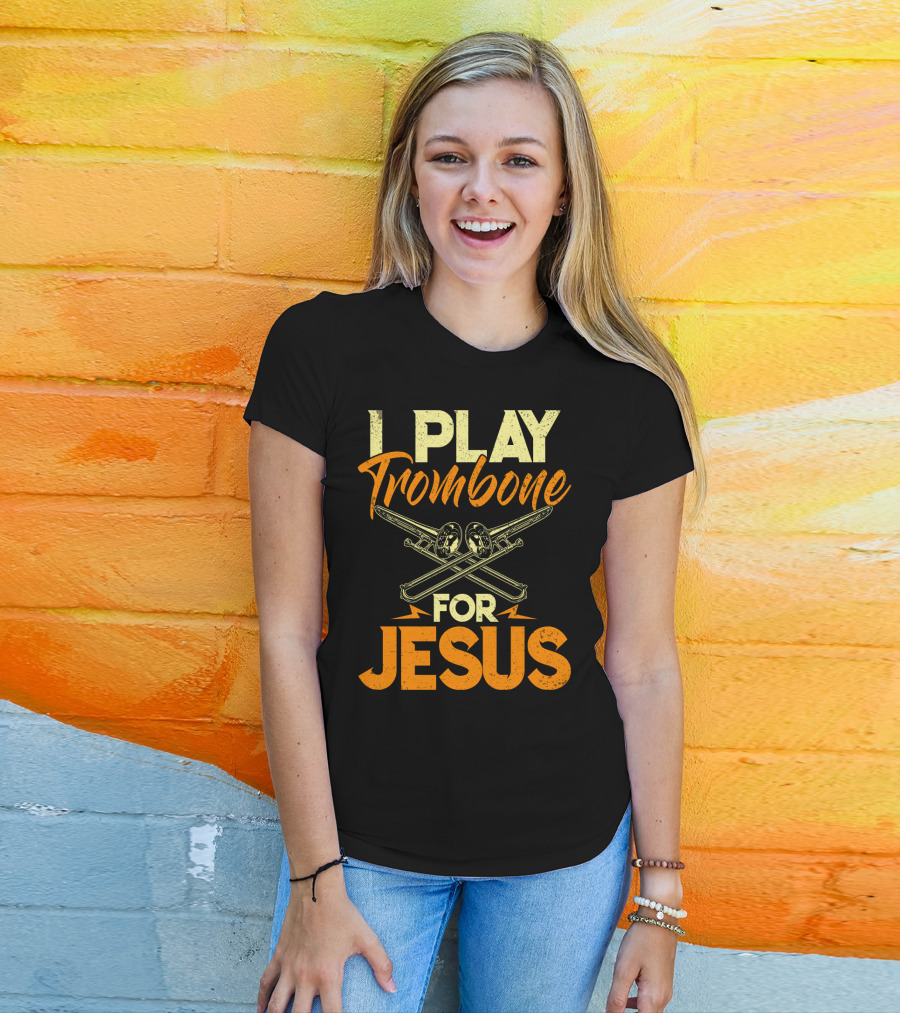 I Play Trombone For Jesus With Crossed Trombones T-Shirt