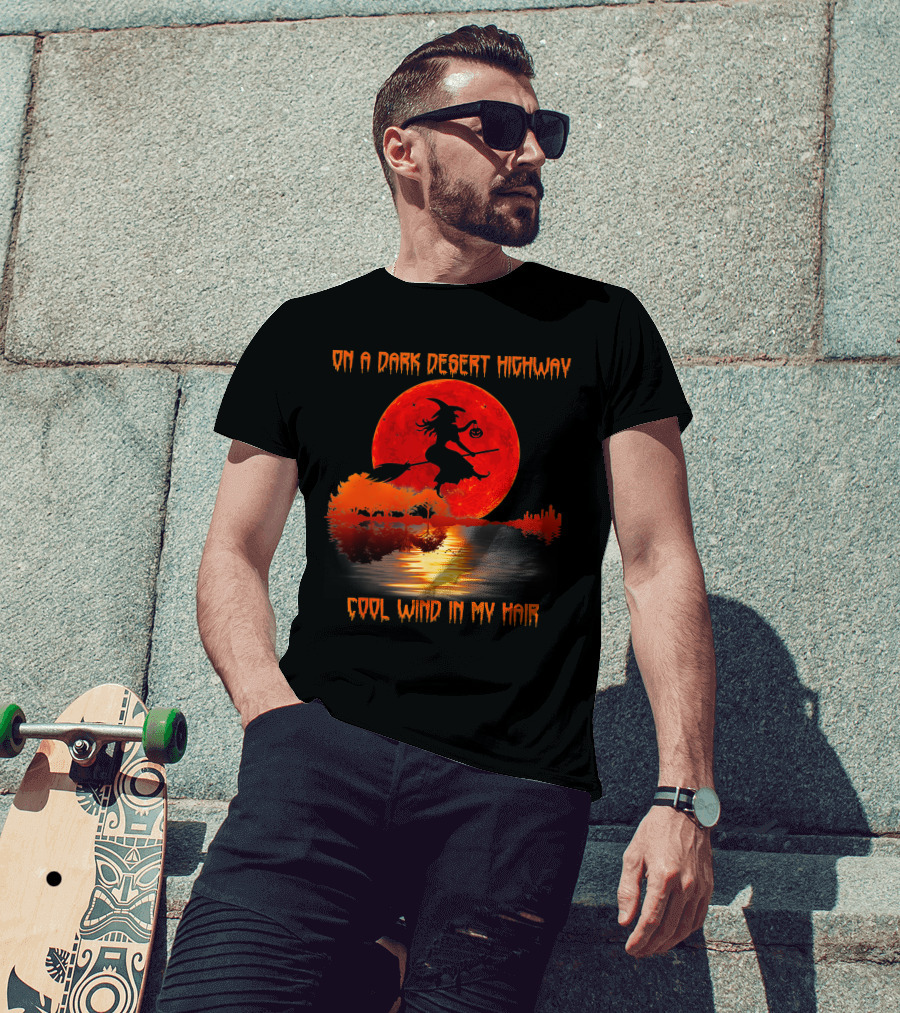 On A Dark Desert Highway Witch Cool Wind In My Hair Red Moon Lake Scene T-Shirt