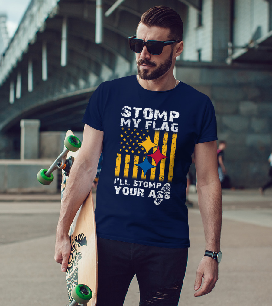 Stomp My Flag I'll Stomp Your Ass Steelers-Inspired T-Shirt