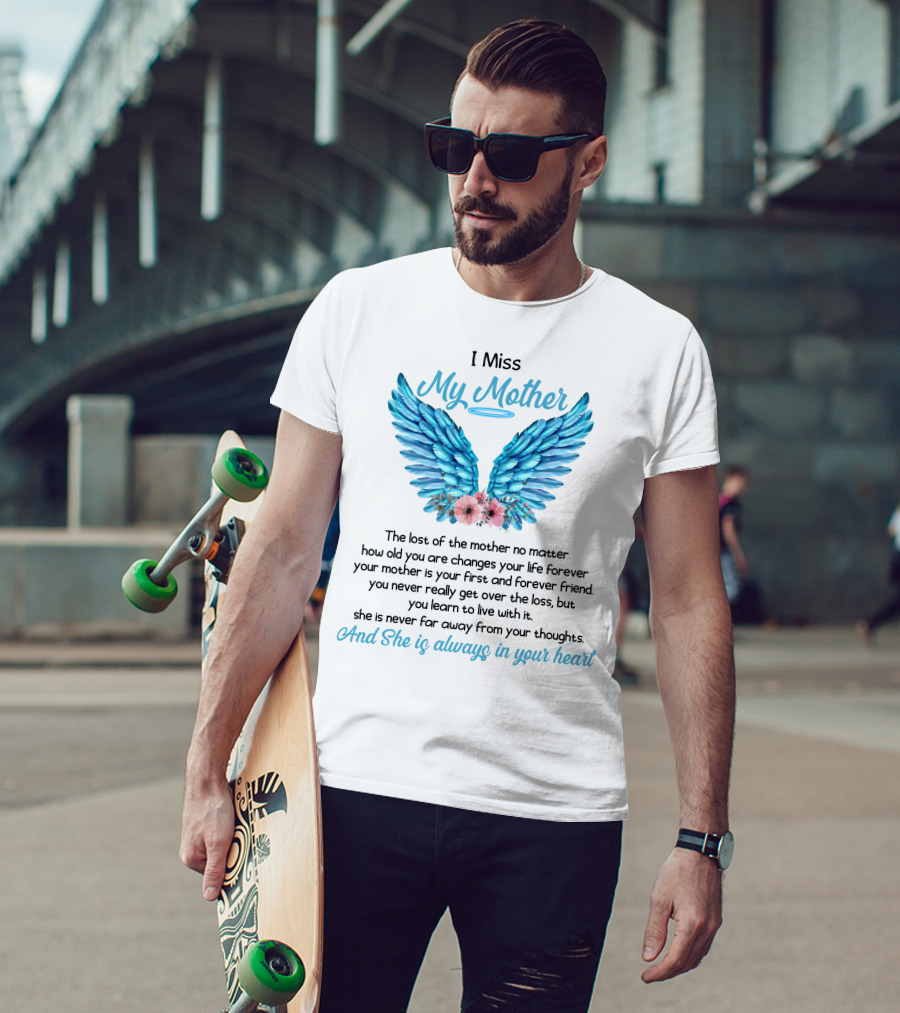 I Miss My Mother Angel Wings Always In Your Heart T-Shirt