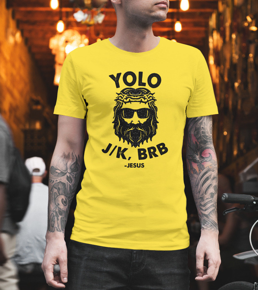 YOLO JK BRB Jesus Sunglasses Crown of Thorns T-Shirt