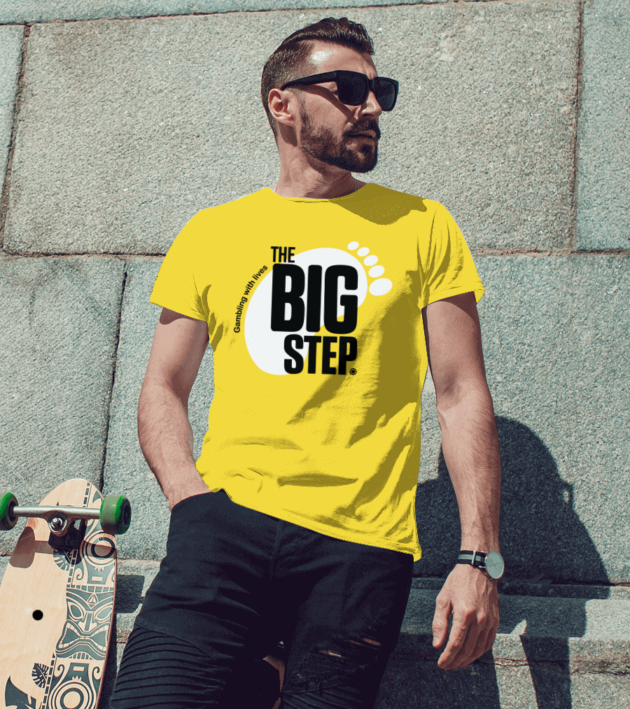 Gambling With Lives The Big Step Footprint T-Shirt