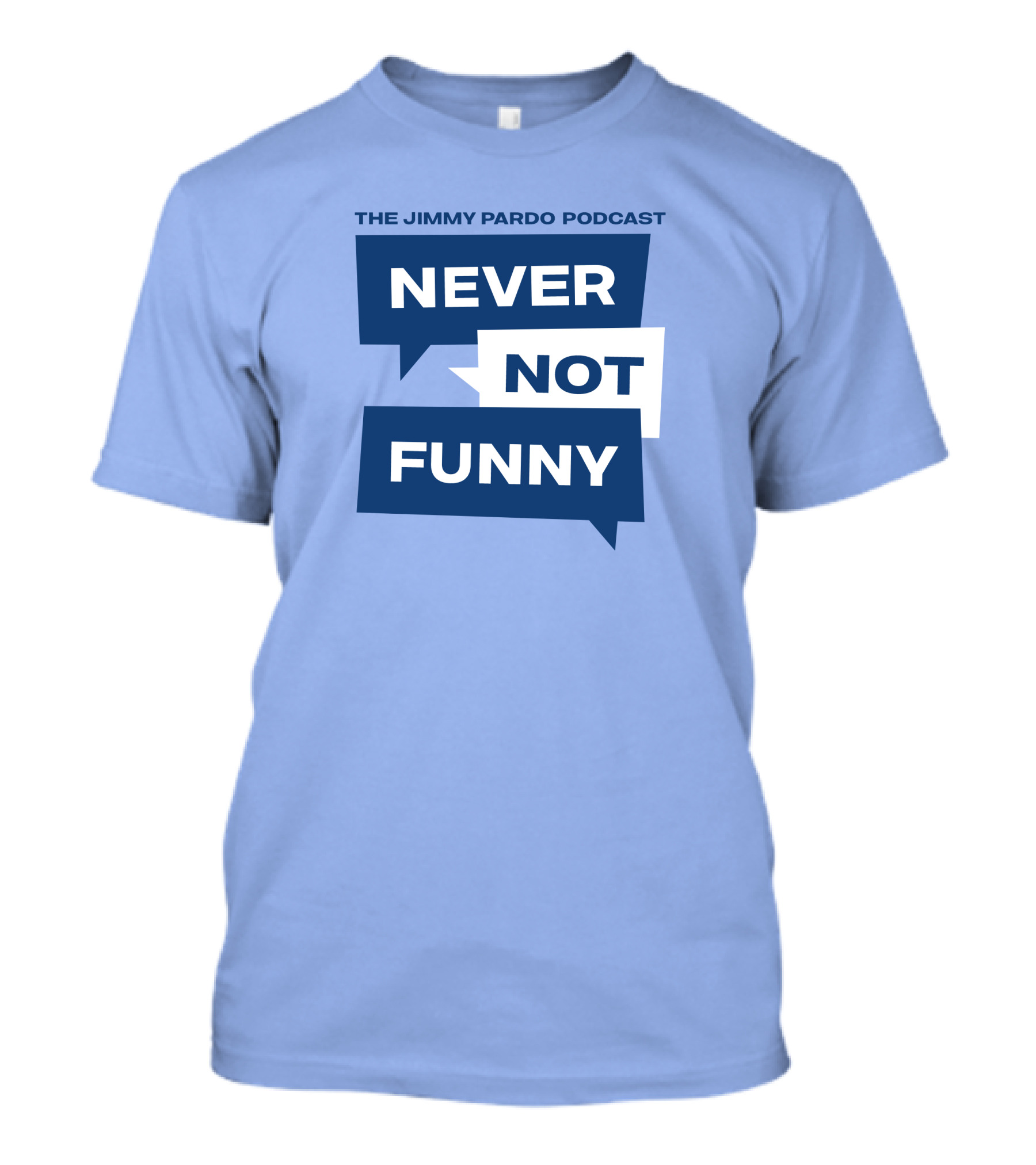 The Jimmy Pardo Podcast Never Not Funny T-Shirt