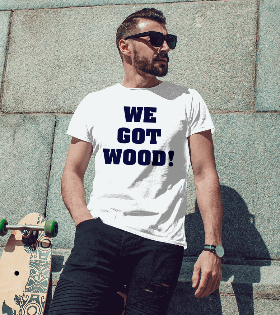 Hayden Wesneski We Got Wood Yankees Pitching MLB T-Shirt