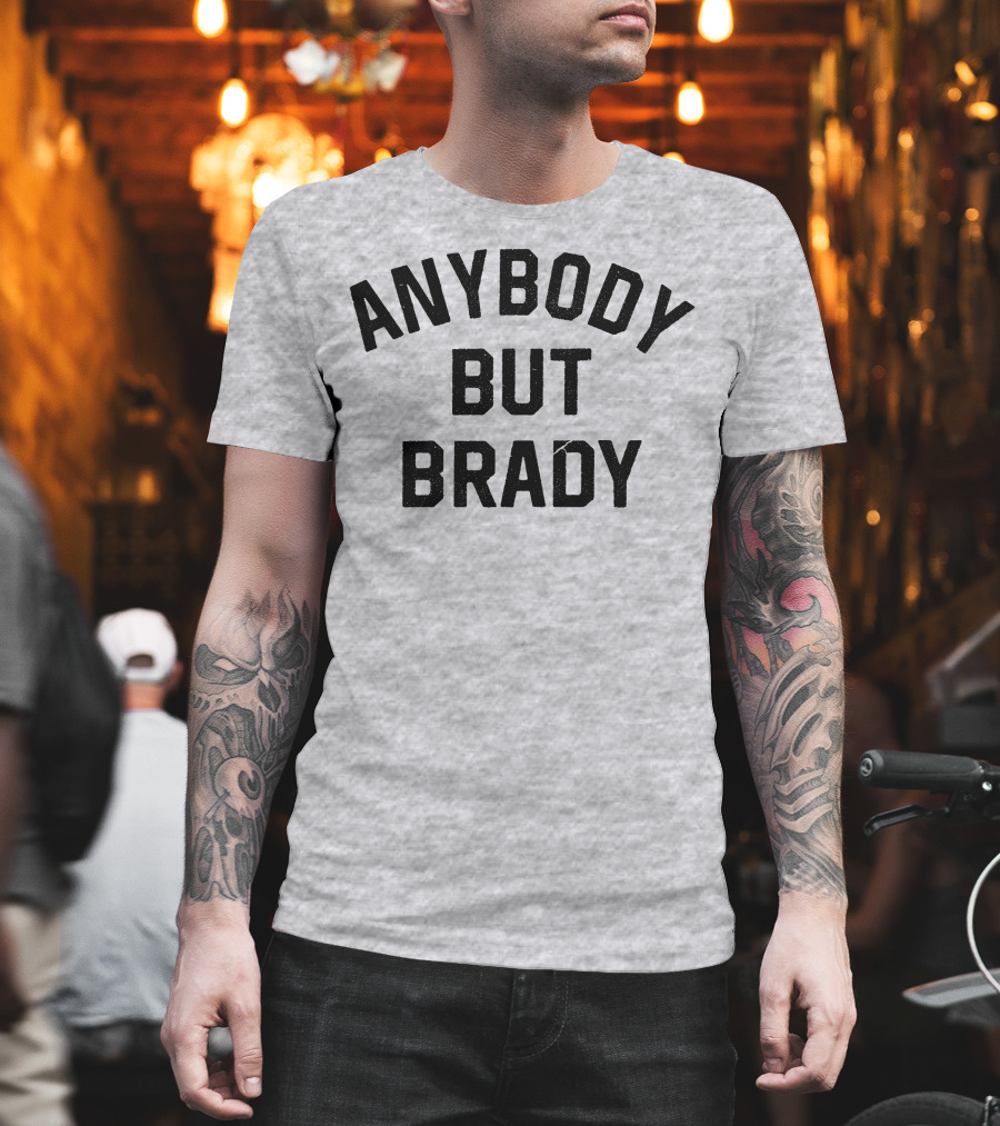 Steel City Shop Anybody But Brady Sports Fan T-Shirt