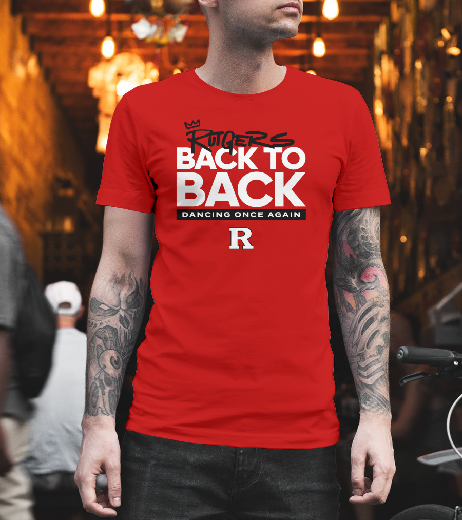 Rutgers Back to Back Dancing Once Again R T-Shirt