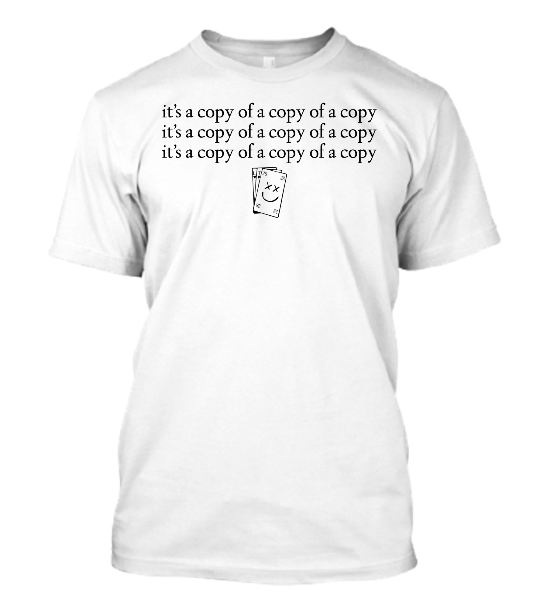Comfort Louaylor It's A Copy Of A Copy Of A Copy Joker Card T-Shirt