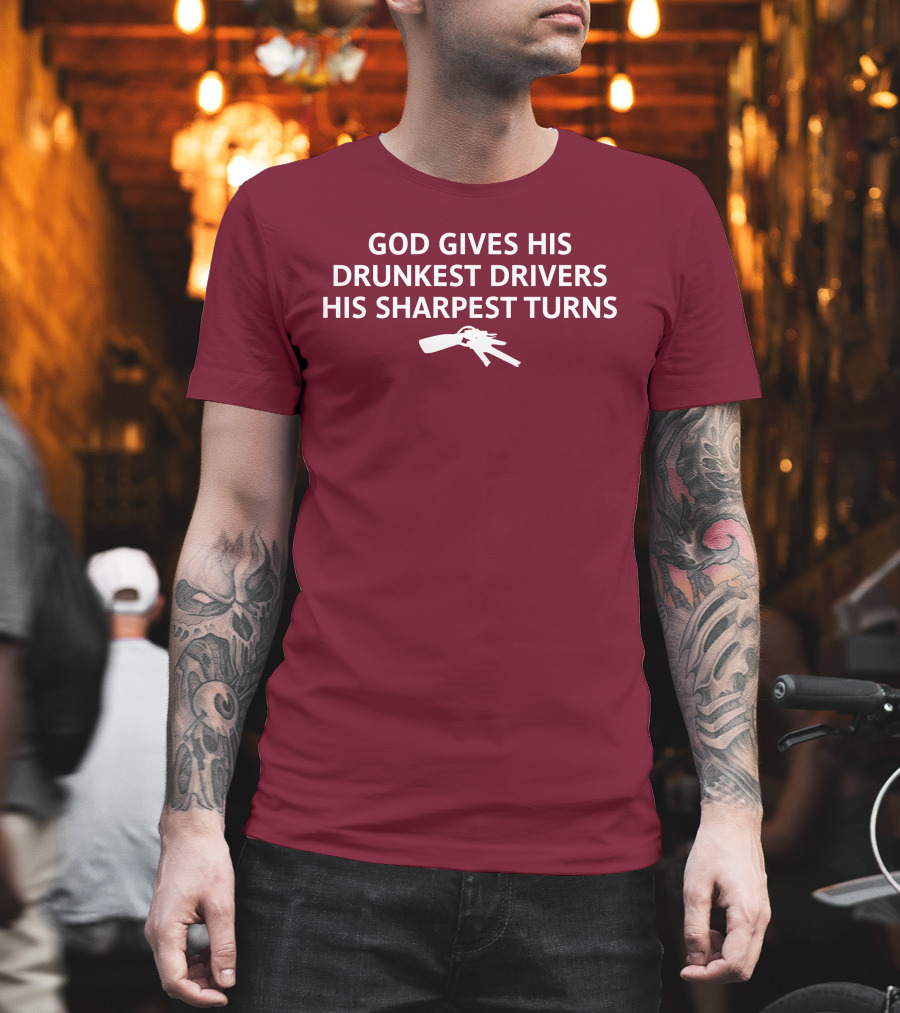 Unprofessional Apparel God Gives His Drunkest Drivers His Sharpest Turns Wine Opener T-Shirt