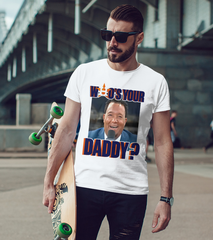 Houston Astros Pedro Martinez Who's Your Daddy? T-Shirt