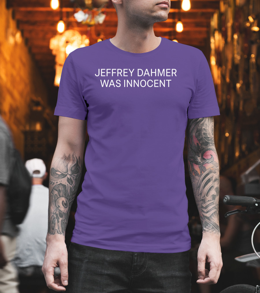 Nsfwcloth Jeffrey Dahmer Was Innocent T-Shirt