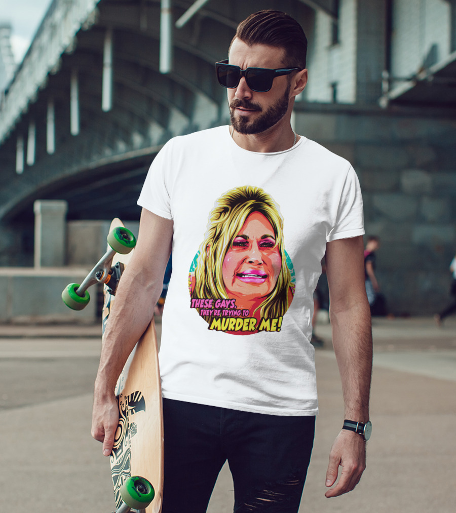 These Gays They're Trying To Murder Me Nordacious T-Shirt