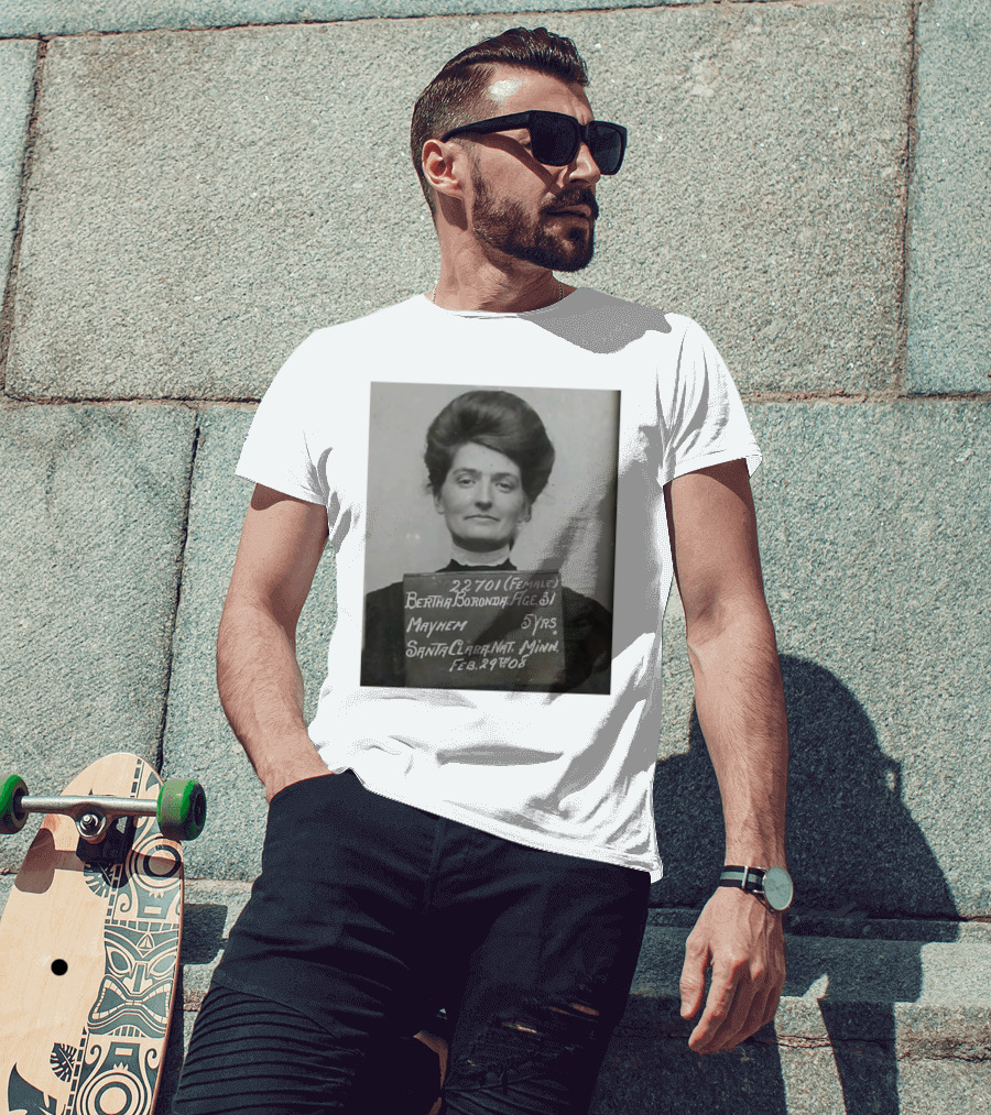Bertha Boronda Mugshot Mayhem Santa Clara 1908 Historic Vids T-Shirt