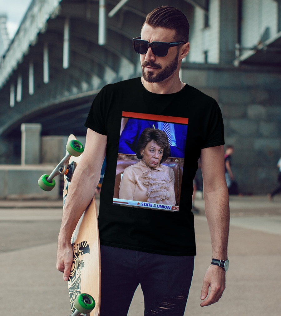 State Of The Union Maxine Waters T-Shirt