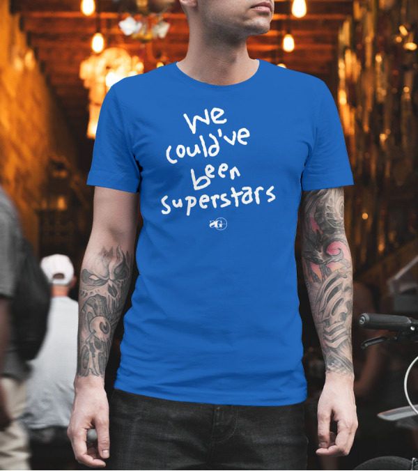 We Could've Been Superstars AG Blue Text T-Shirt We Could've Been Superstars AG Blue Text T-Shirt