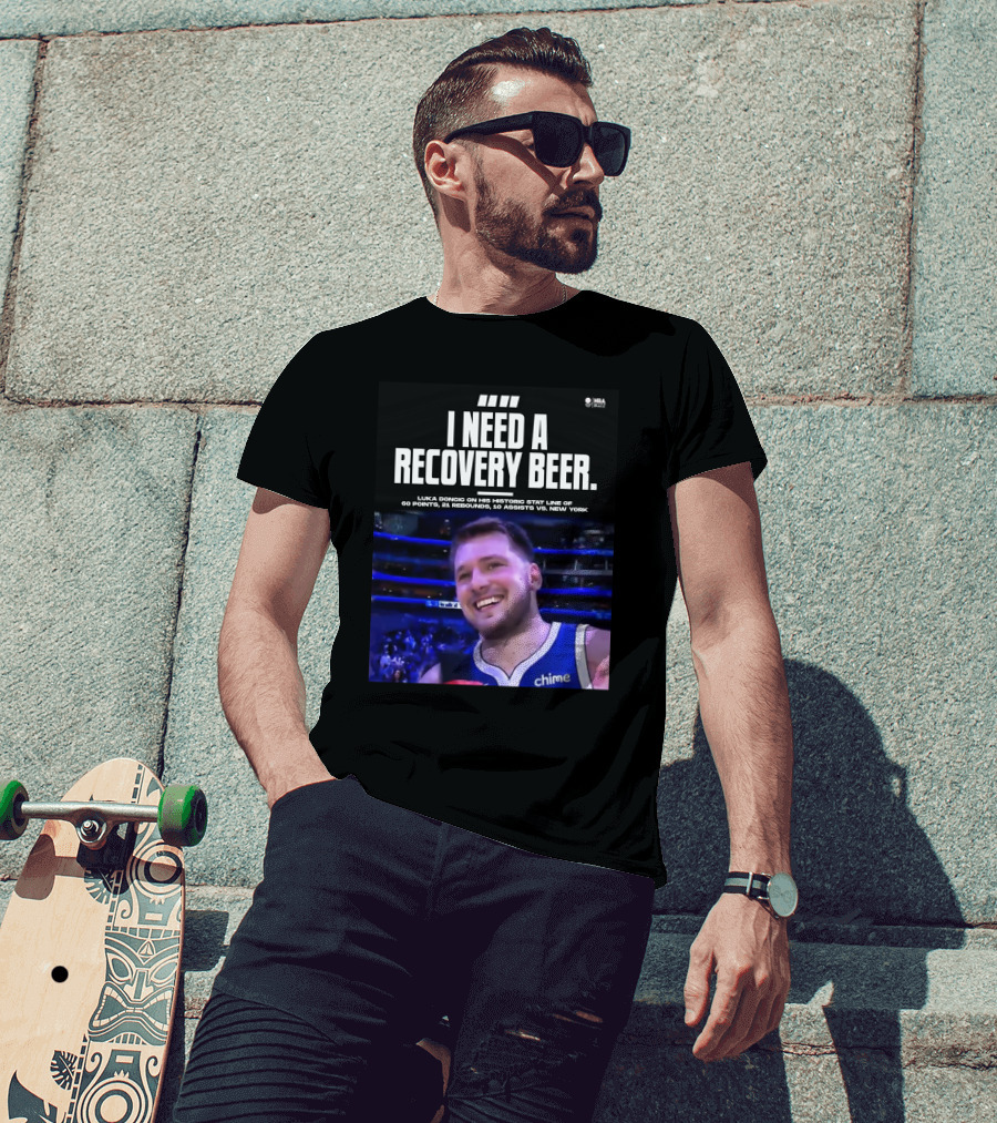 I Need A Recovery Beer Luka Doncic Historic Stat Line 60 Points 21 Rebounds 10 Assists New York NBA Buzz T-Shirt