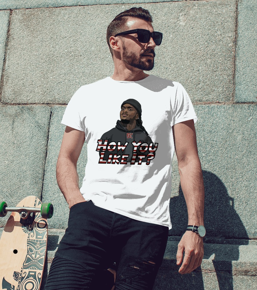 How You Like It Question Style Hoodie 5K T-Shirt