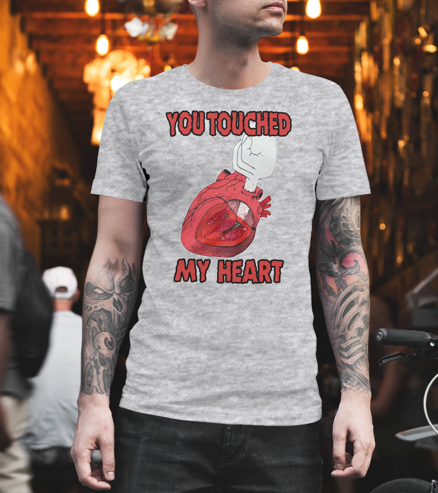 You Touched My Heart Hand Holding Anatomical Heart T-Shirt