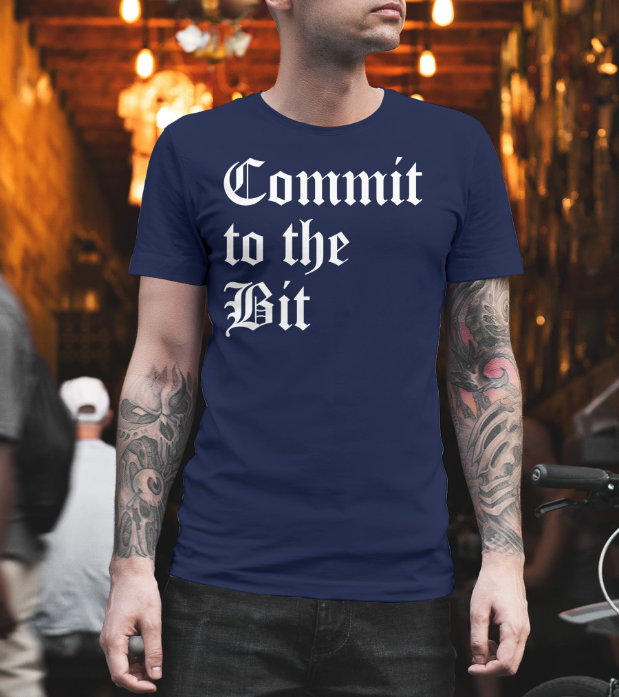 Commit To The Bit Gothic T-Shirt