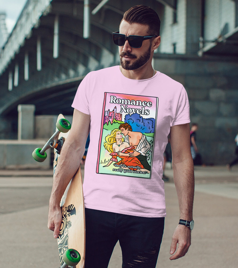 Romance Novels They're Actually Really Good Stories Scenic Castle Backdrop T-Shirt