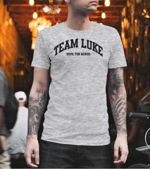 Team Luke Hope For Minds Support Network United T-Shirt Team Luke Hope For Minds Support Network United T-Shirt