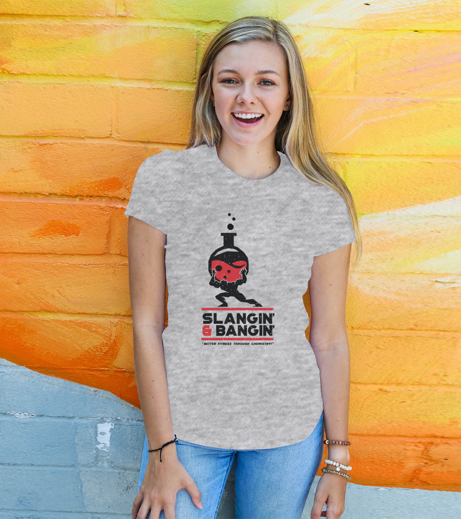 Slangin And Bangin Better Fitness Through Chemistry Weightlifting Flask T-Shirt