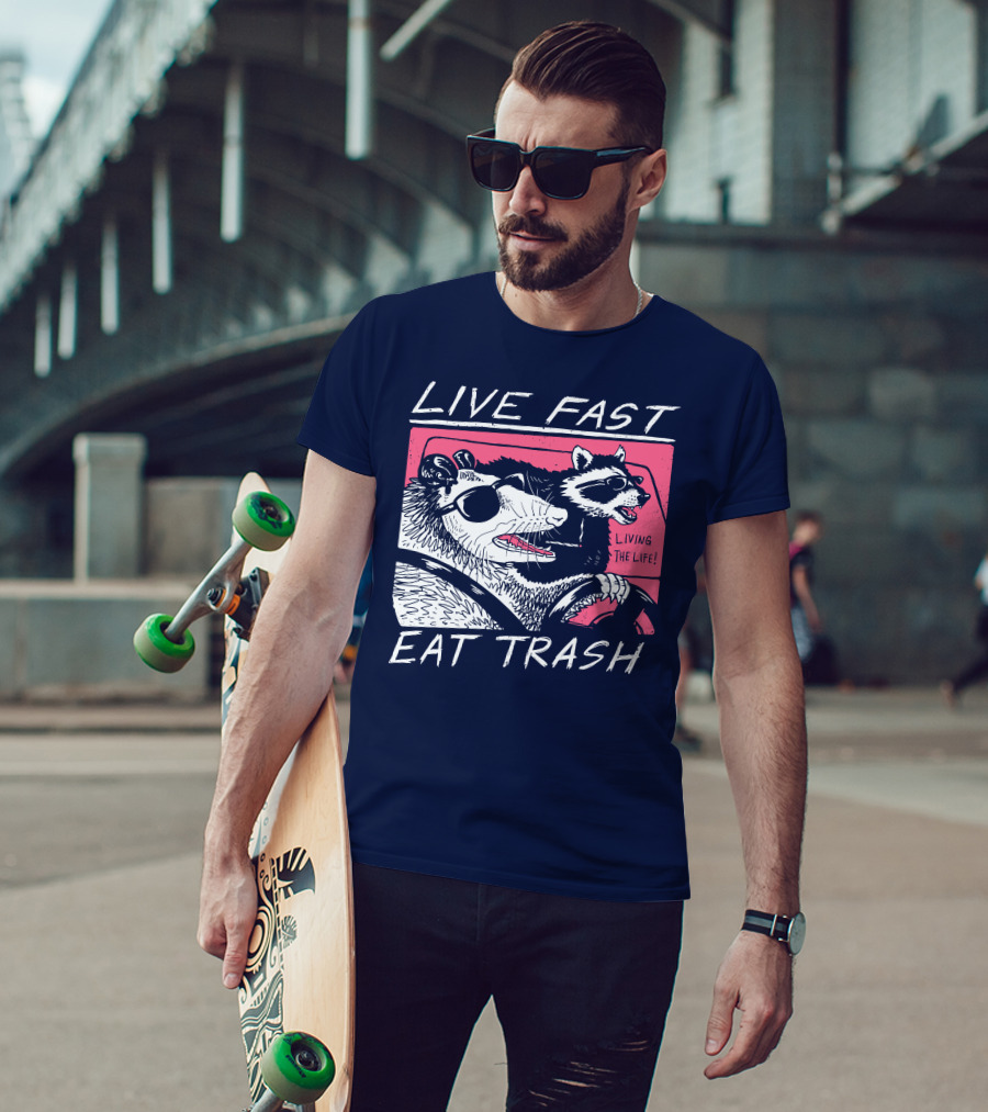 Live Fast Eat Trash Raccoon Driving Living The Life T-Shirt
