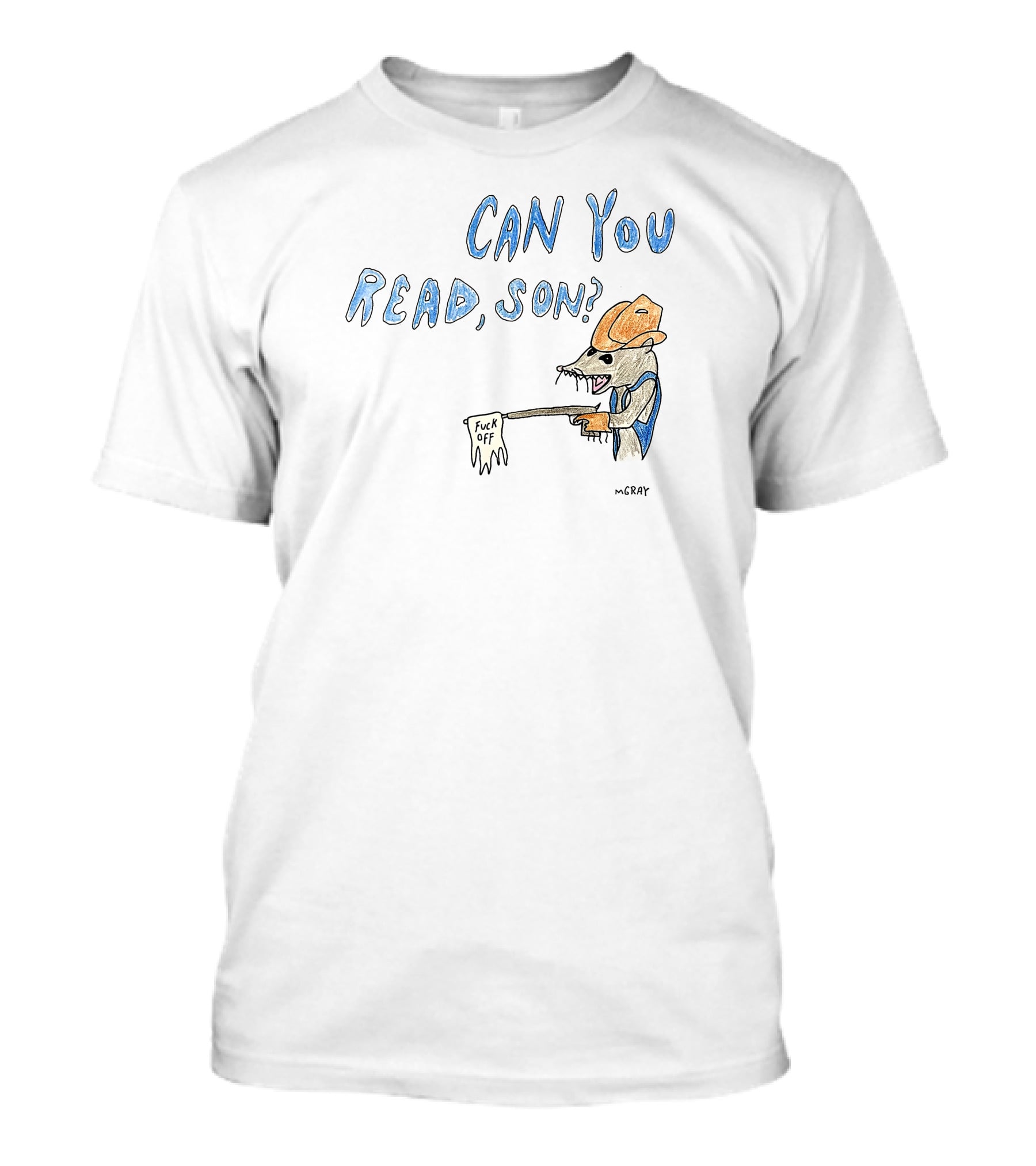 CAN YOU READ, SON? MGRAY Cowboy Mouse Holding Sign T-Shirt