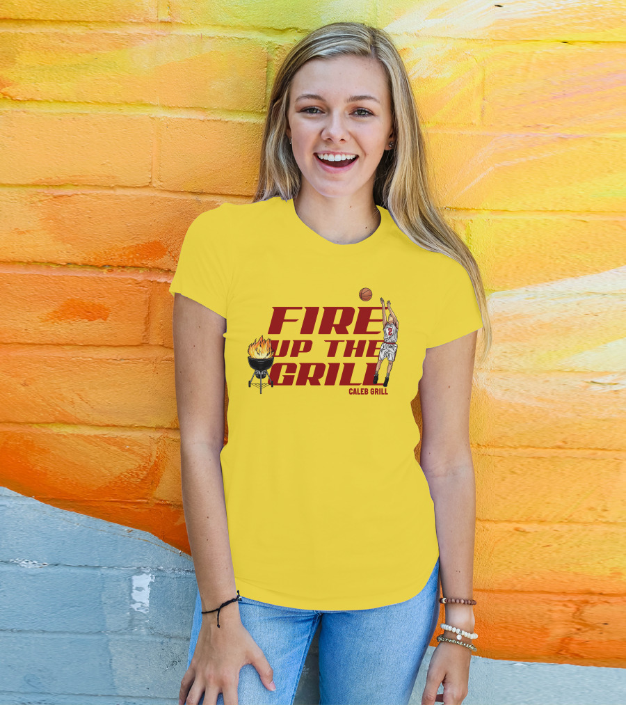Fire Up The Grill Basketball Caleb Grill Cyclone Fanatic Store T-Shirt