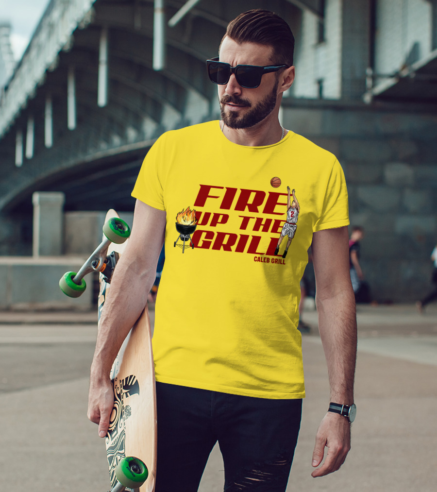 Fire Up The Grill Basketball Caleb Grill Cyclone Fanatic Store T-Shirt
