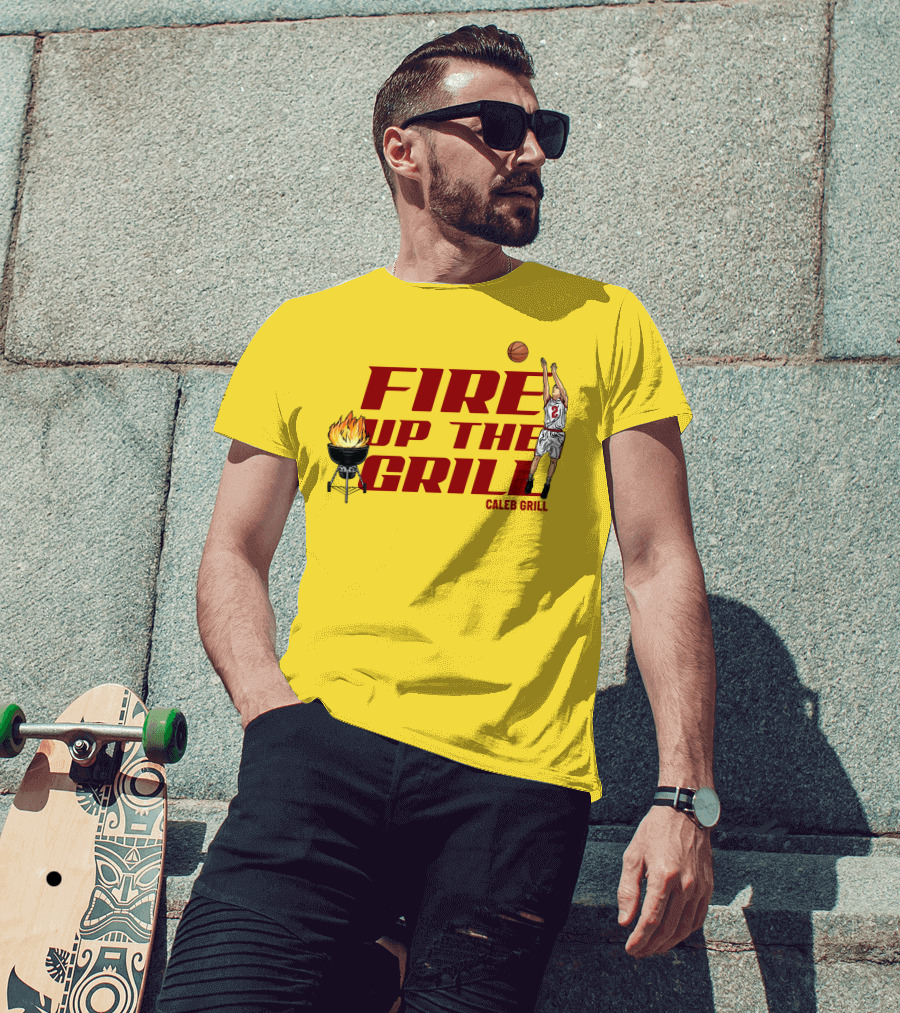 Fire Up The Grill Basketball Caleb Grill Cyclone Fanatic Store T-Shirt