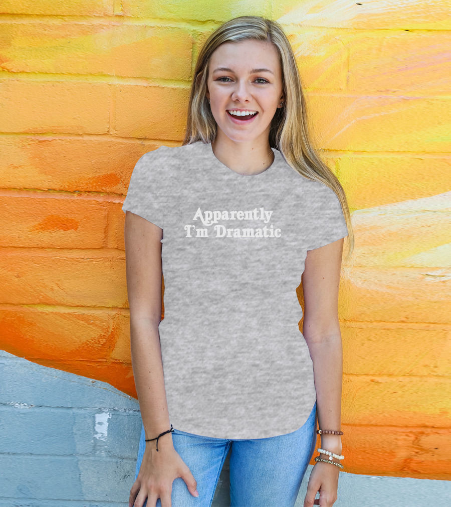 Brandi Glanville Apparently I'm Dramatic T-Shirt