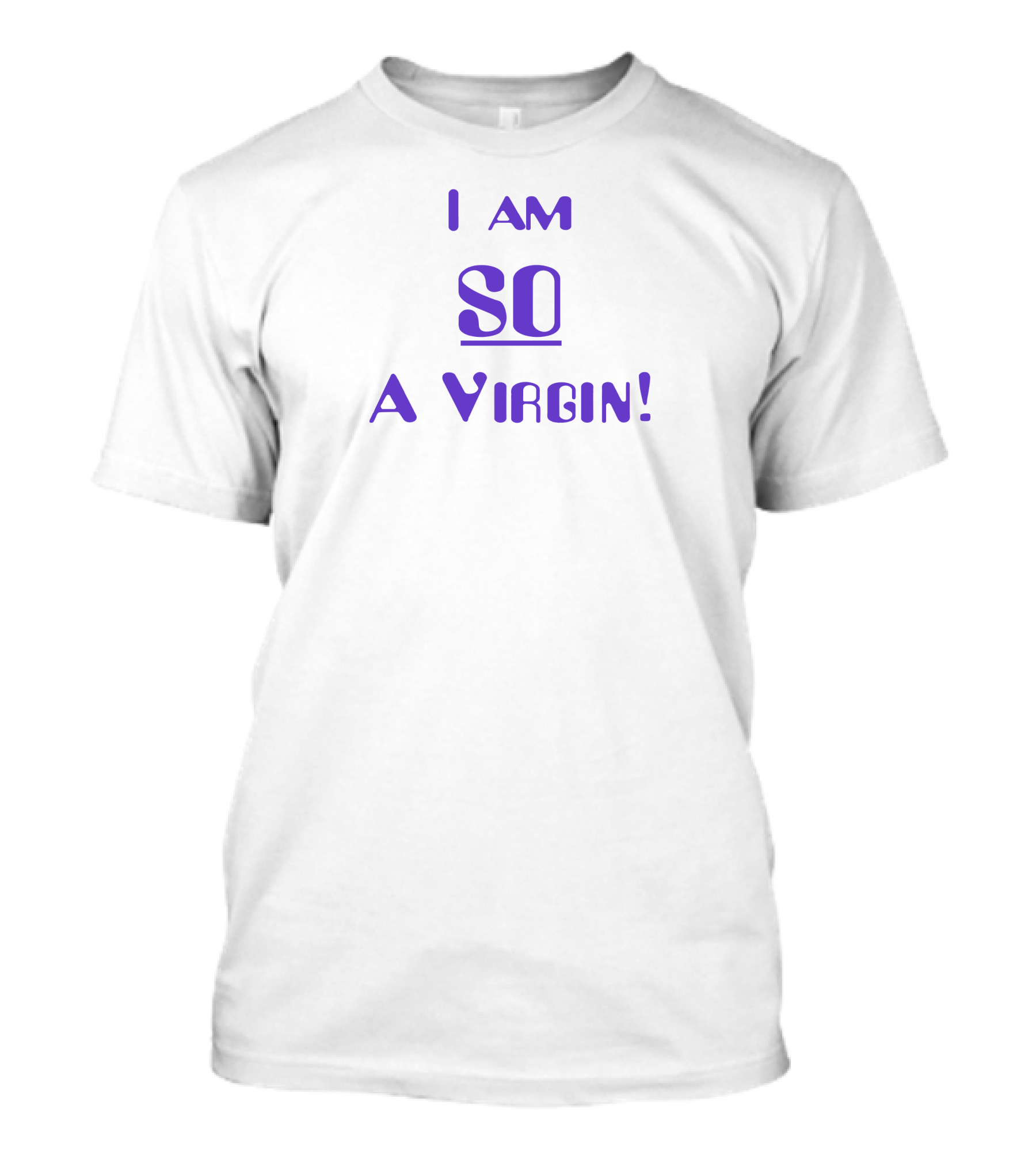 Oocsitcoms I Am So A Virgin T-Shirt
