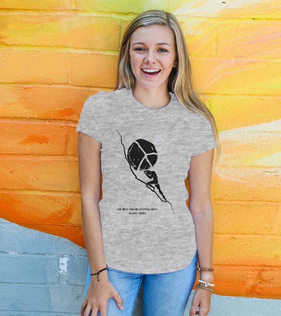 One Must Imagine Sisyphus Happy Albert Camus Illustration With Figure Pushing Boulder T-Shirt