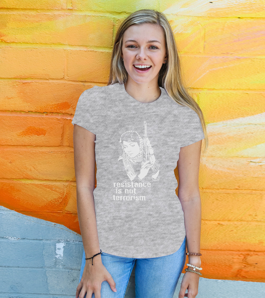 Resistance Is Not Terrorism Steffany Armed T-Shirt