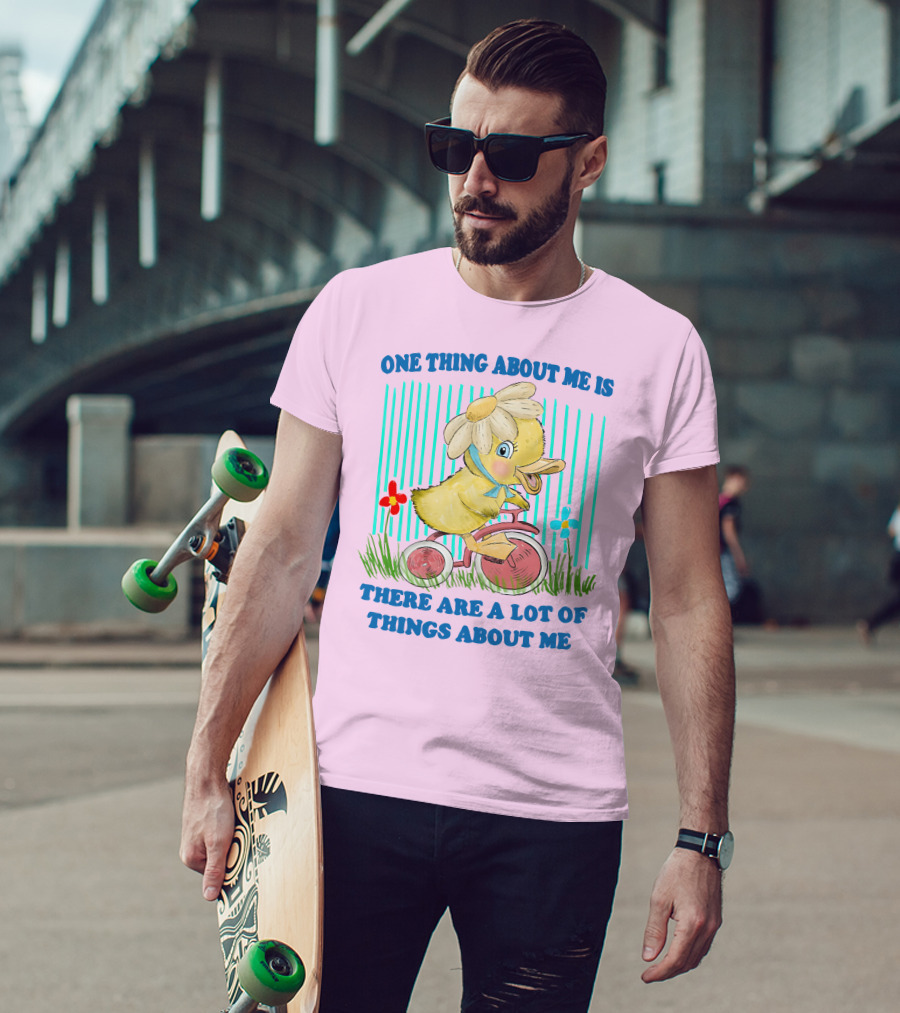 One Thing About Me Is There Are A Lot Of Things About Me Duck Riding Tricycle T-Shirt