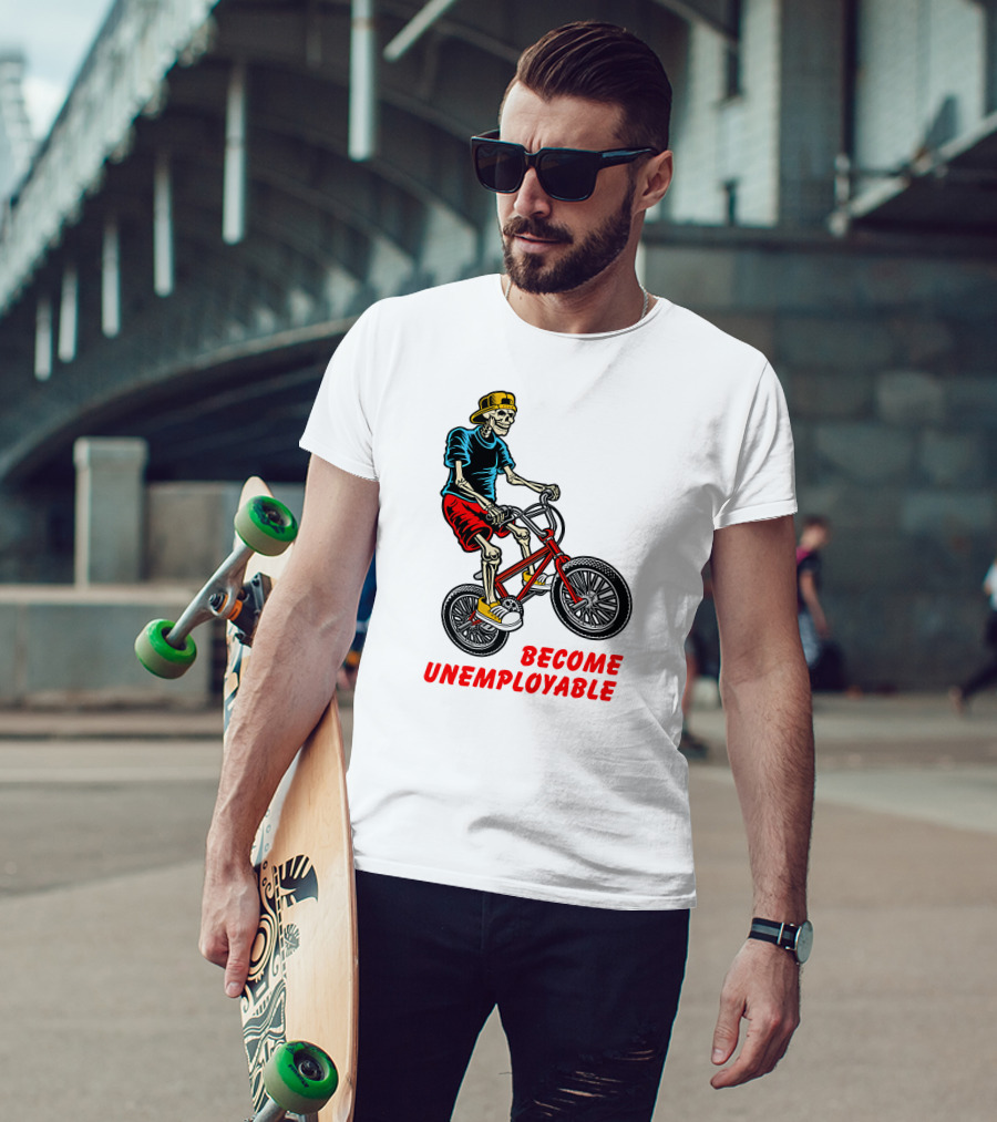 Shithead Steve Merch Skeleton BMX Rider Become Unemployable T-Shirt