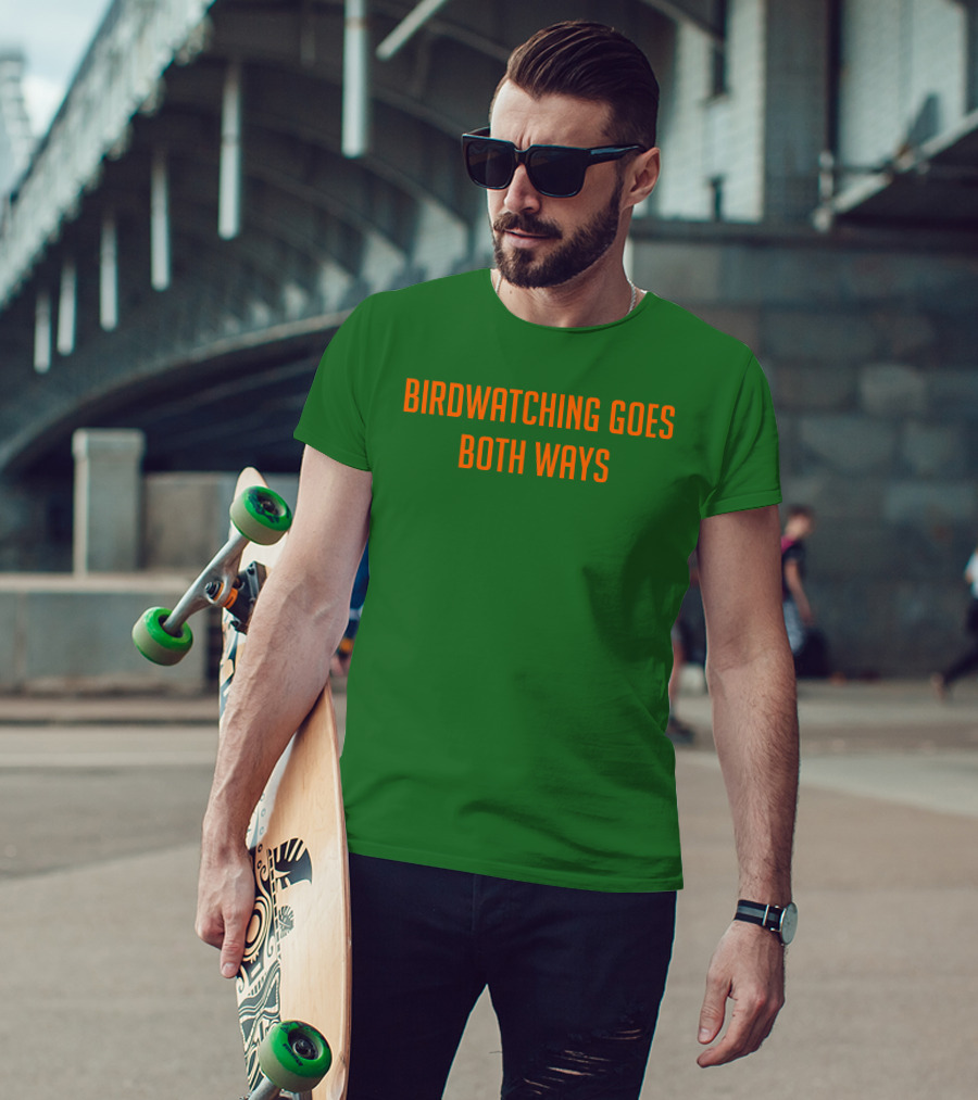 Birdwatching Goes Both Ways Jeffrey Cranor T-Shirt