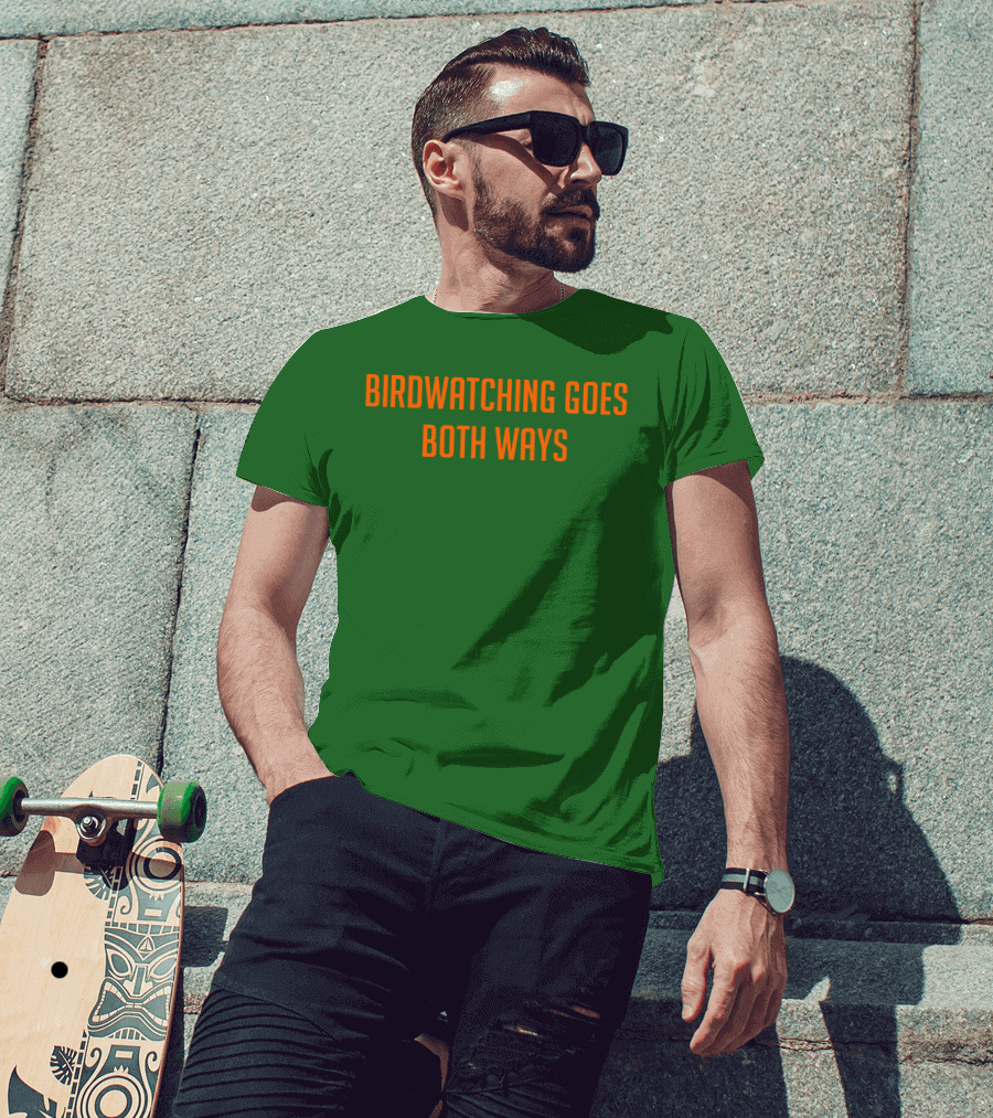 Birdwatching Goes Both Ways Jeffrey Cranor T-Shirt