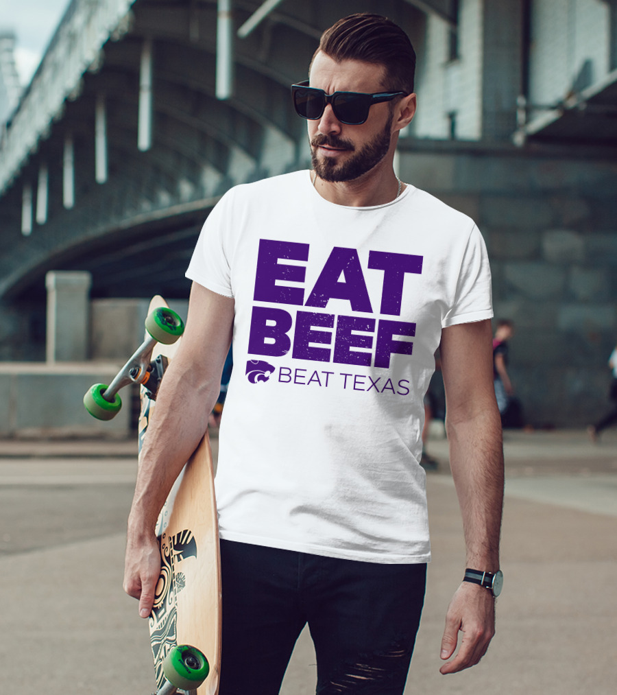 K-State Wildcats Eat Beef Beat Texas Basketball Rivalry T-Shirt