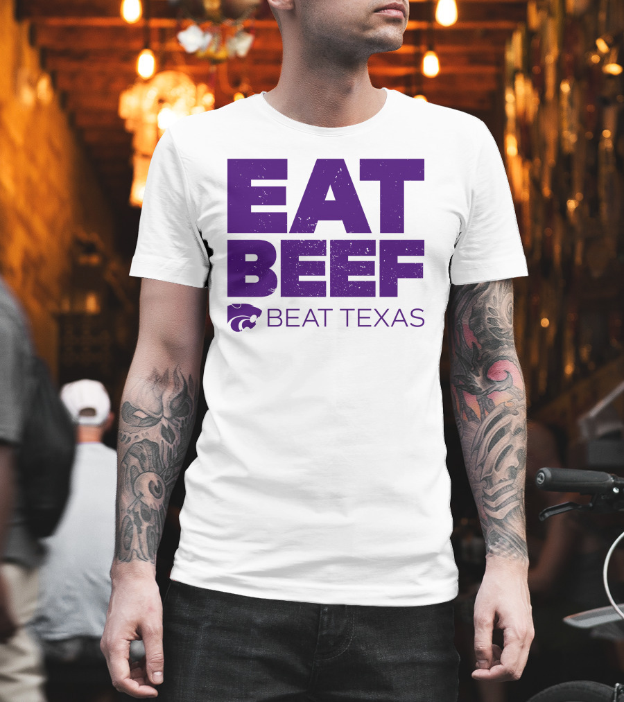 K-State Wildcats Eat Beef Beat Texas Basketball Rivalry T-Shirt