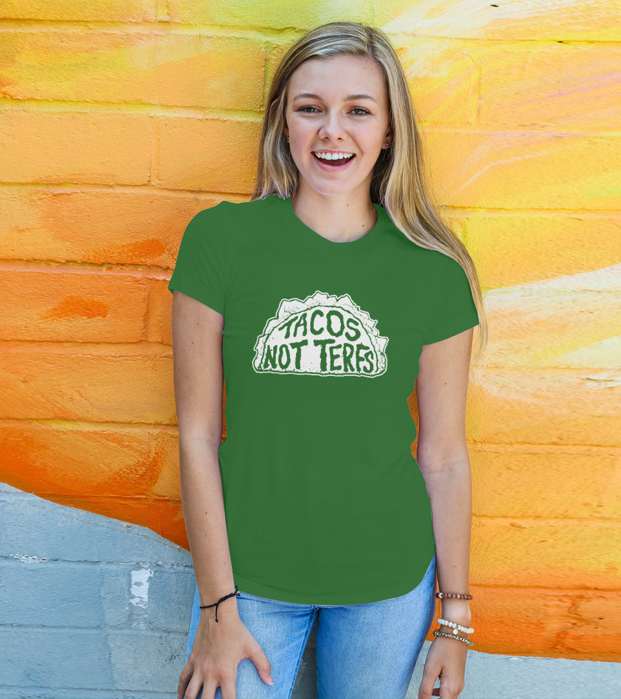 Tacos Not Terfs By Guest Artists Fish Outta Water Films T-Shirt