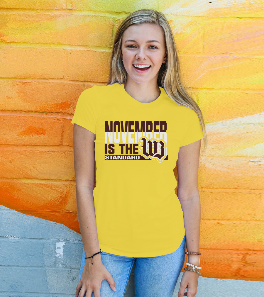 November Is The Standard WB T-Shirt