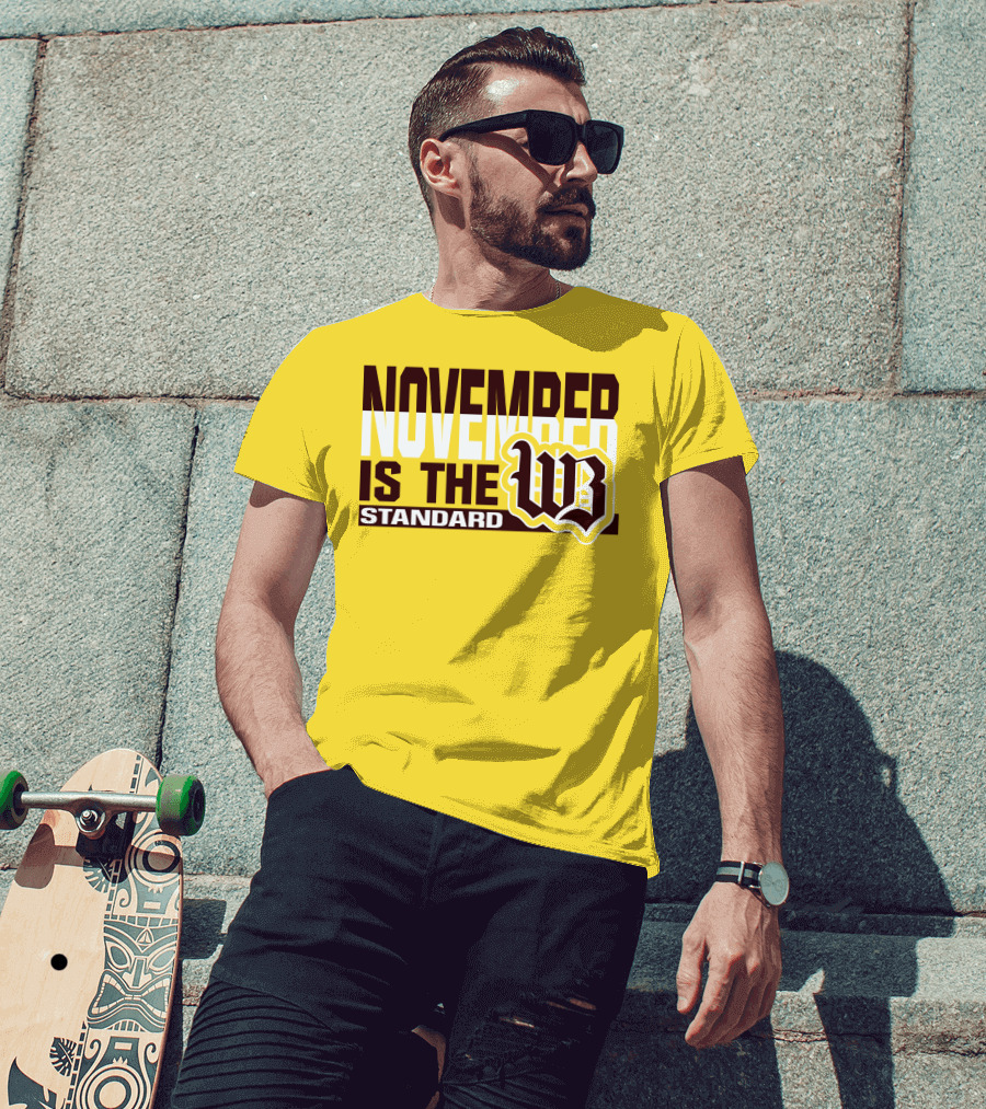 November Is The Standard WB T-Shirt