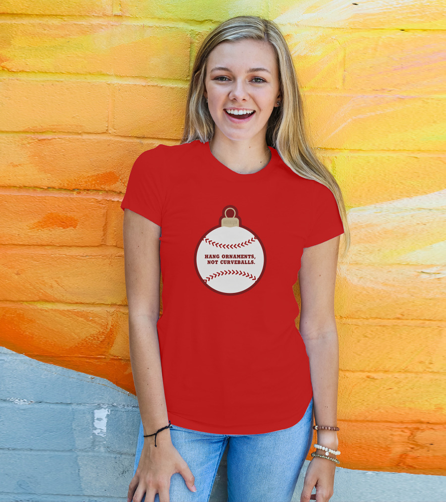 Hang Ornaments Not Curveballs Baseballism Baseball T-Shirt