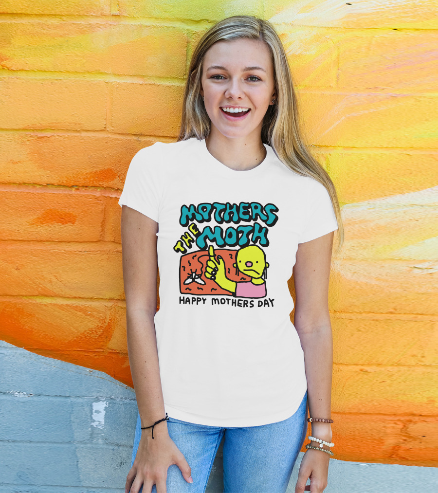 Mothers The Moth Cartoon Character Happy Mothers Day T-Shirt