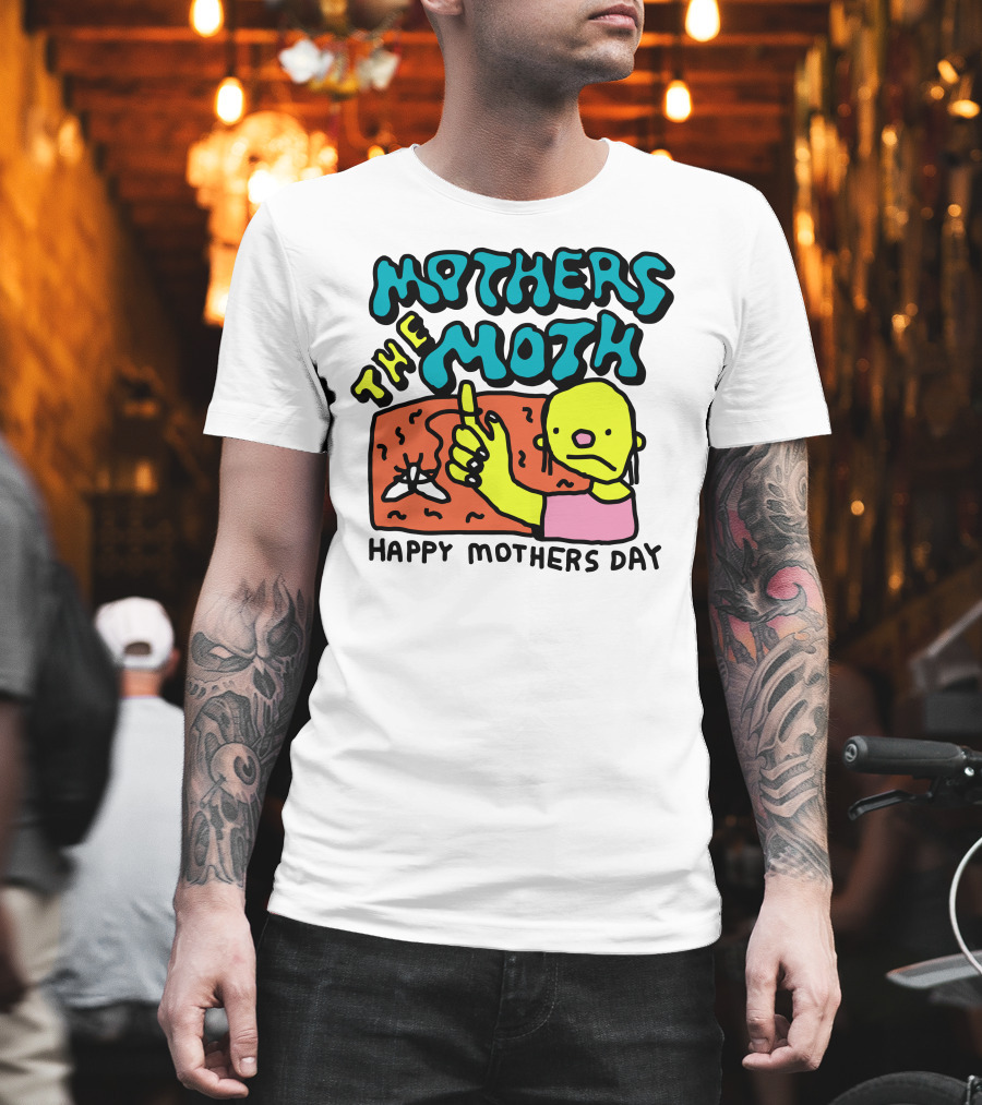 Mothers The Moth Cartoon Character Happy Mothers Day T-Shirt