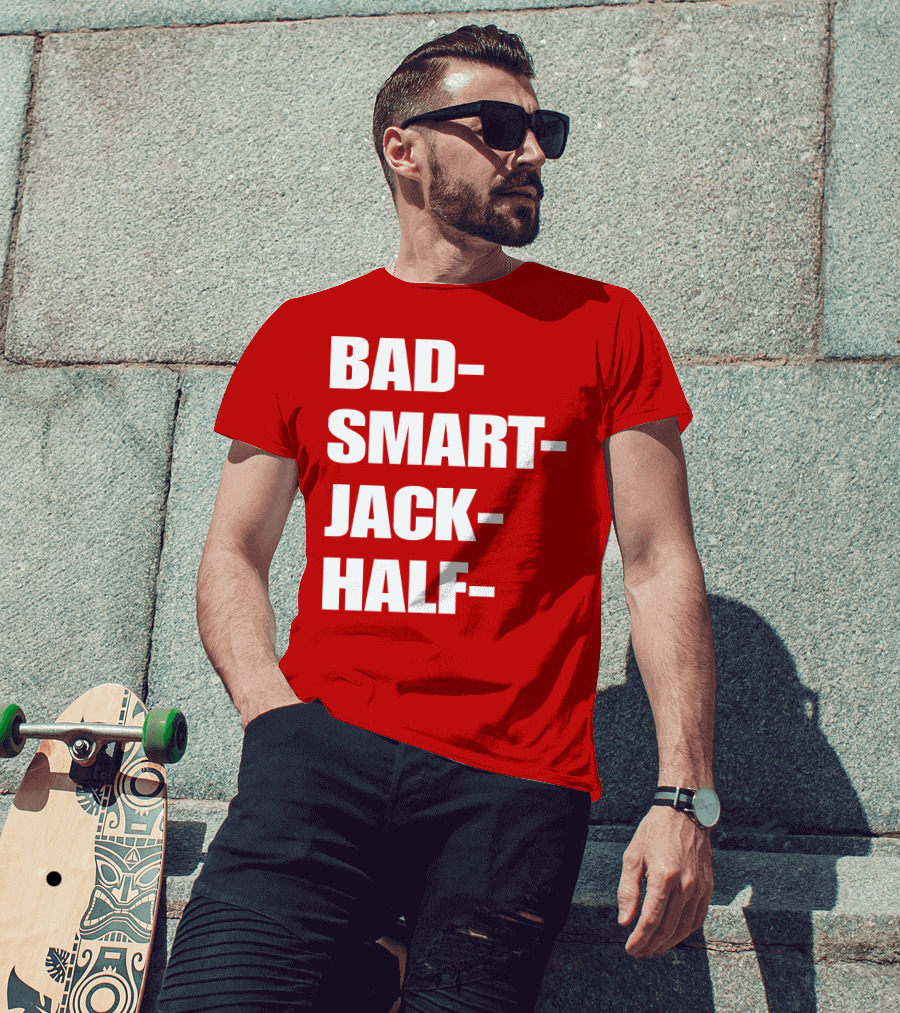 Bad Smart Jack Half T-Shirt