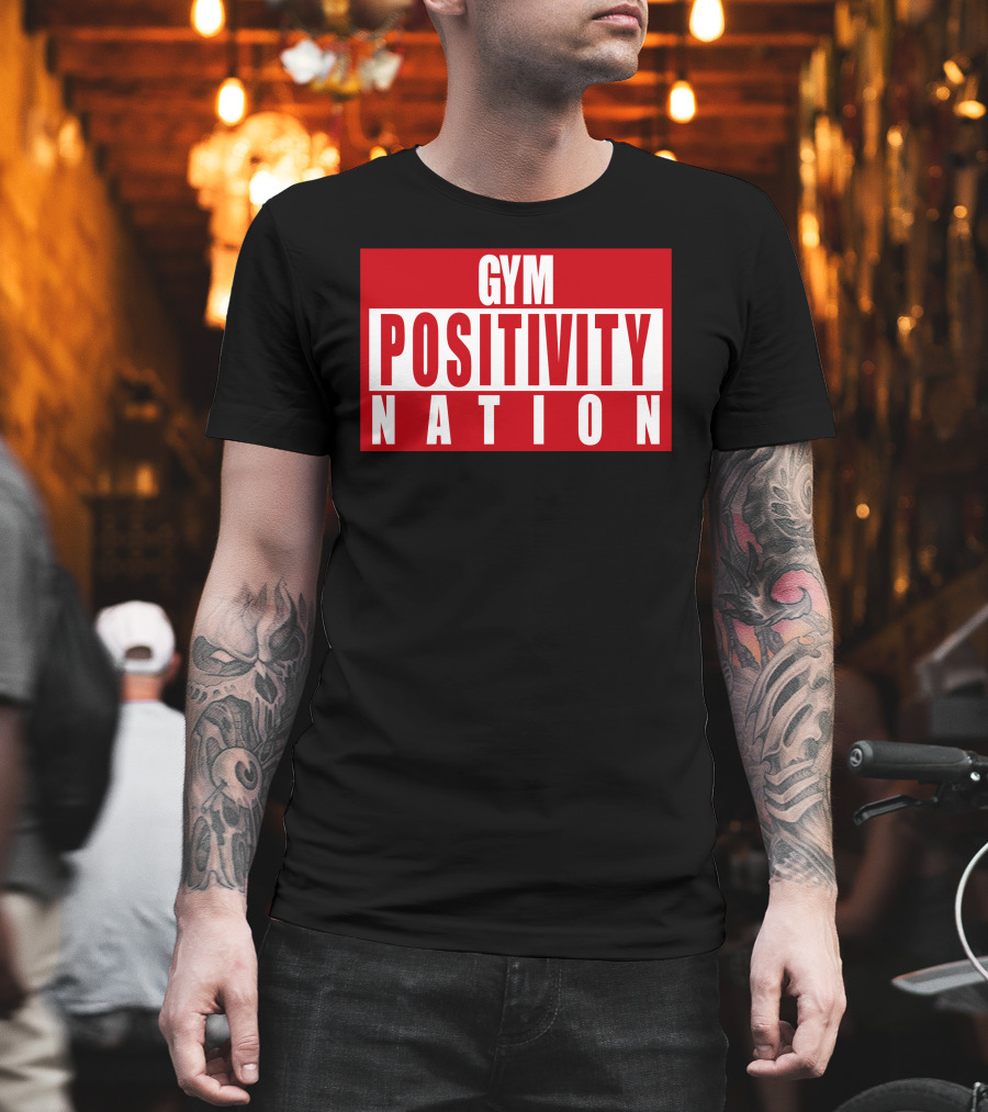Gym Positivity Nation Joey Swoll T-Shirt