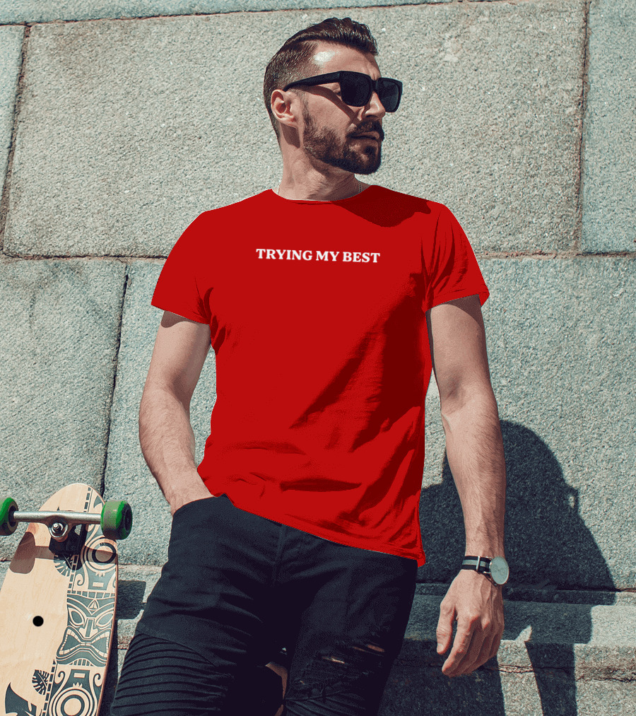 Trying My Best Text On Solid T-Shirt