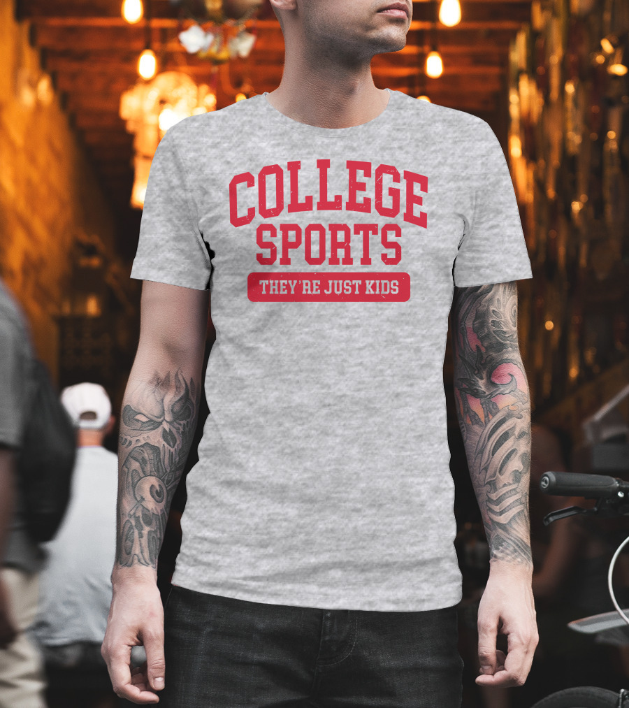 College Sports They're Just Kids Supportive Message T-Shirt
